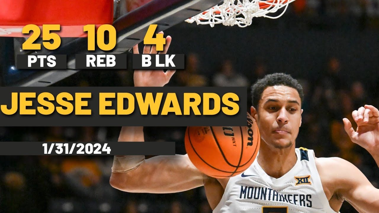Jesse Edwards West Virginia Mountaineers 25 PTS 10 REB 4 BLK vs Cincinnati Bearcats
