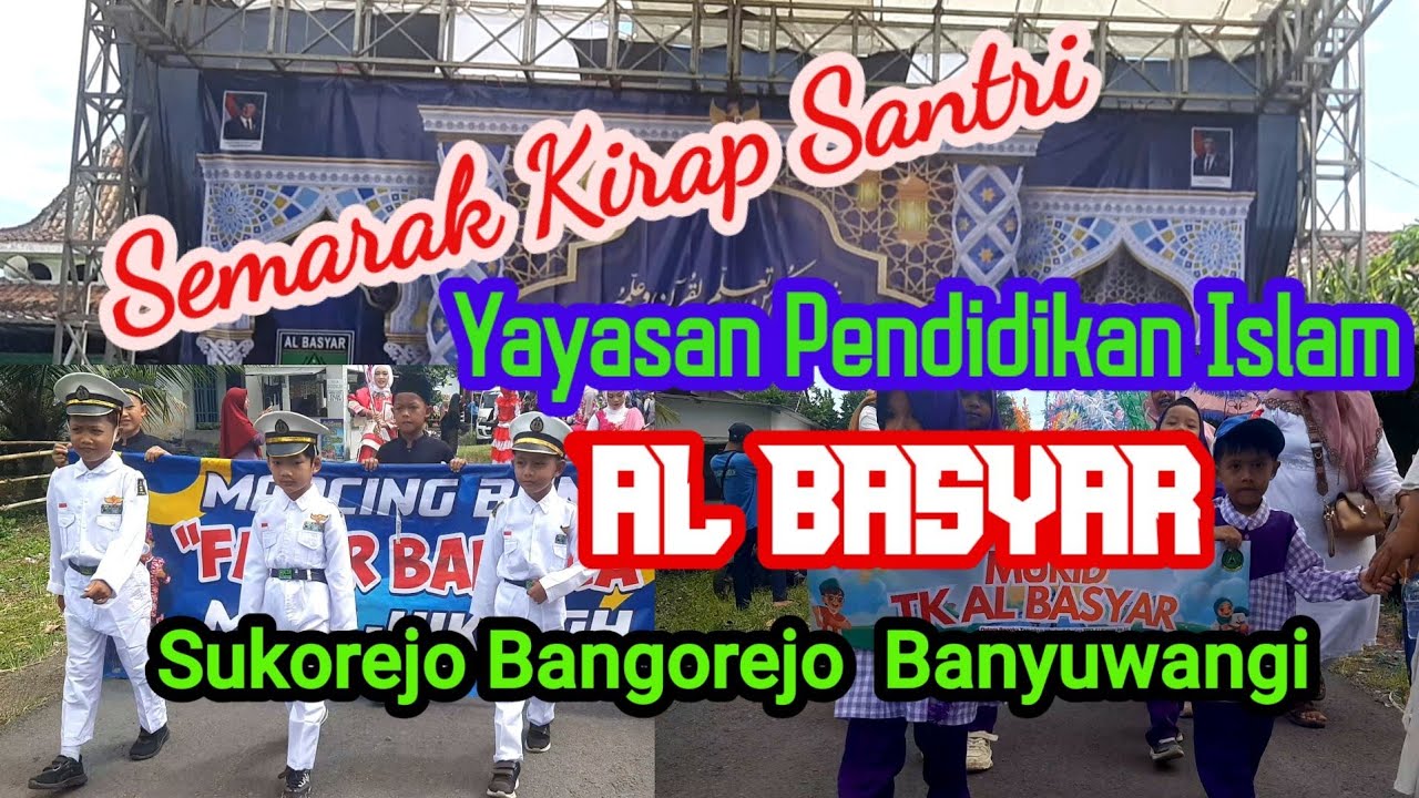 Semarak Kirap Santri Al Basyar💝Sukorejo  Bangorejo