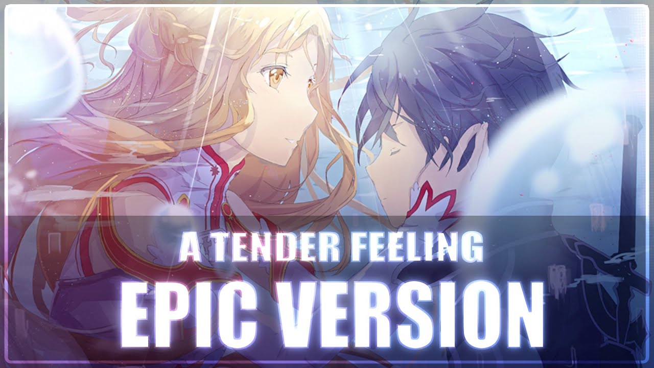 A Tender Feeling - Sword Art Online | EPIC VERSION