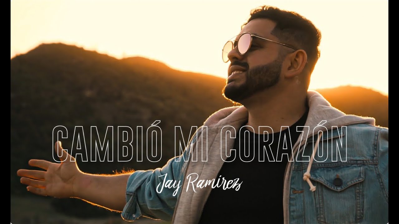 Cambió Mi Corazón - Jay Ramirez (4K)
