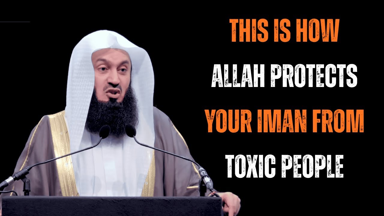 This Is How Allah Protects Your Iman From Toxic People