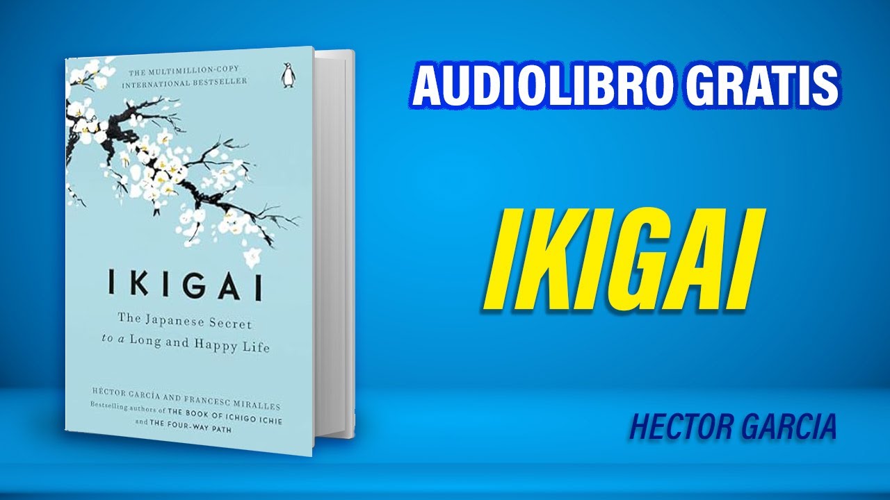 Ikigai (Audiolibro) Héctor García
