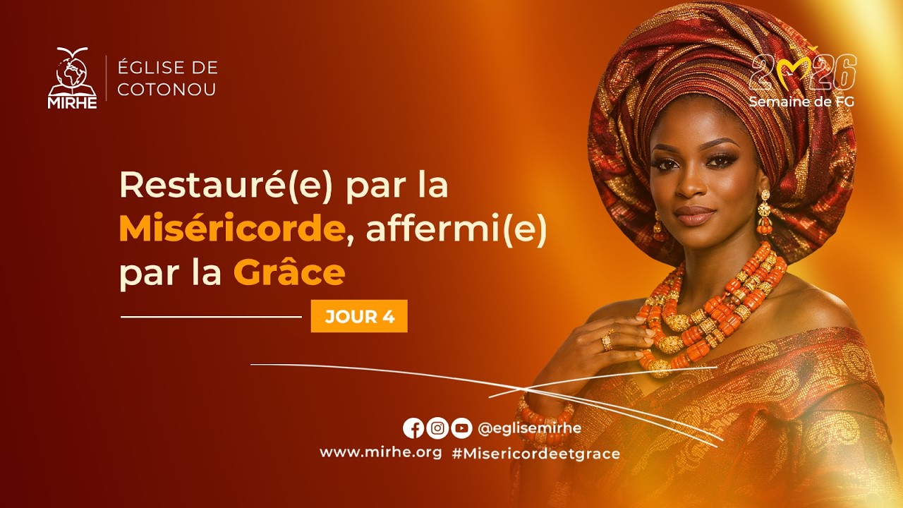 RESTAURE(E) PAR LA MISERICORDE, AFFERMI(E) PAR LA GRÂCE | SEMAINE DES FEMMES DE GLOIRE 2026 | JOUR 4