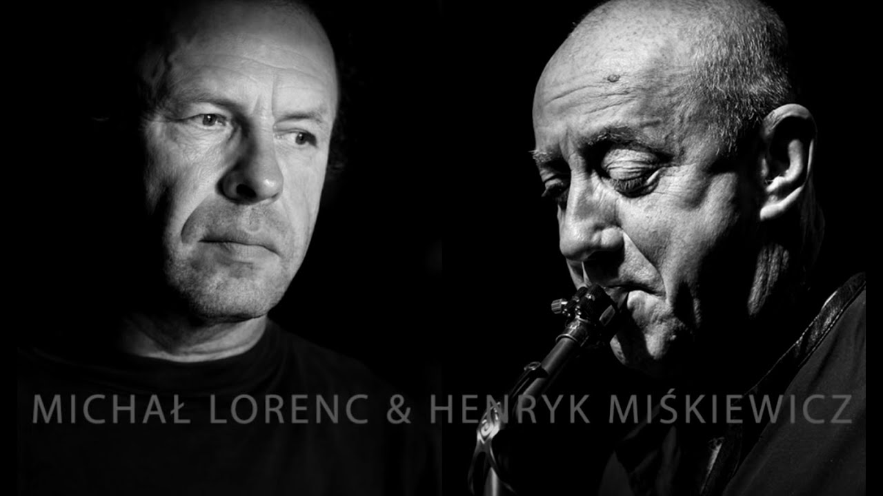 Michał Lorenc & Henryk Miśkiewicz - wszystkie wsp&oacute;lne utwory / all common pieces (+ inni muzycy też)