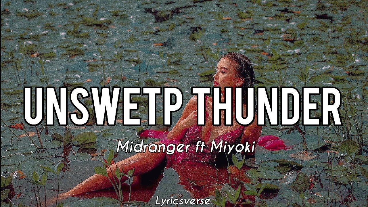 Midranger - Unswetp Thunder ft. Miyoki ( Lyrics) / Bass Boosted ⚡