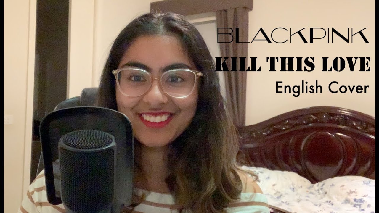 BLACKPINK (블랙핑크) - Kill This Love | English Cover