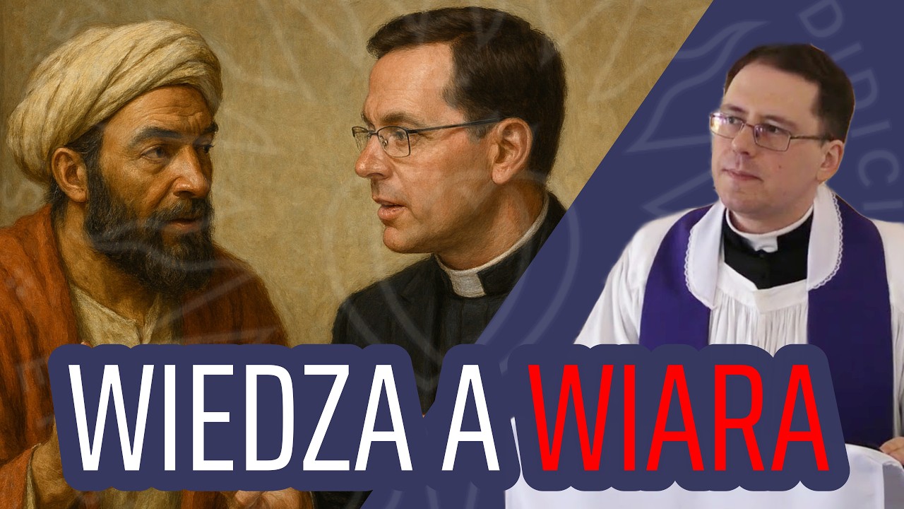 Awerroes, moderniści, wiedza i wiara - Spotkania z Akwinatą nr 57