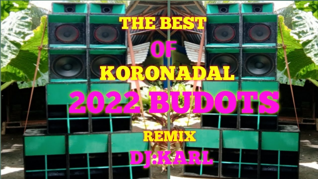 Malupitang budots ni dj karl 2022 (koronadal mix club)