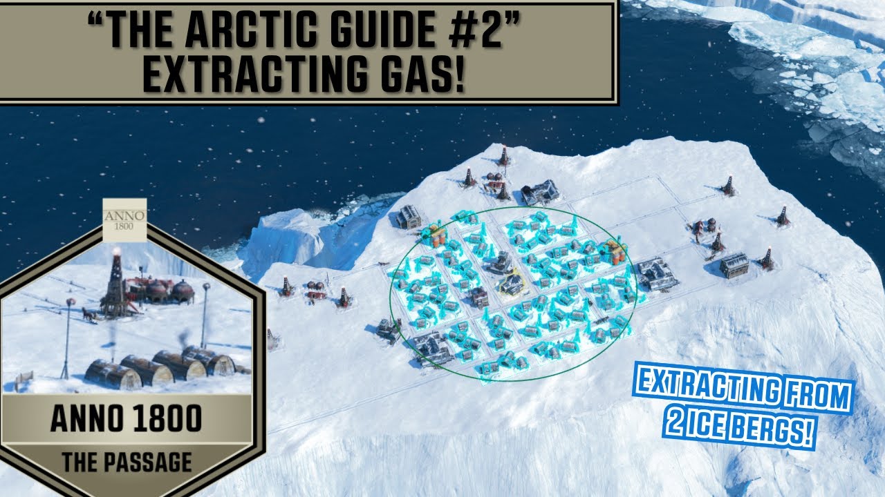 Anno 1800 - The Arctic Guide Part 2