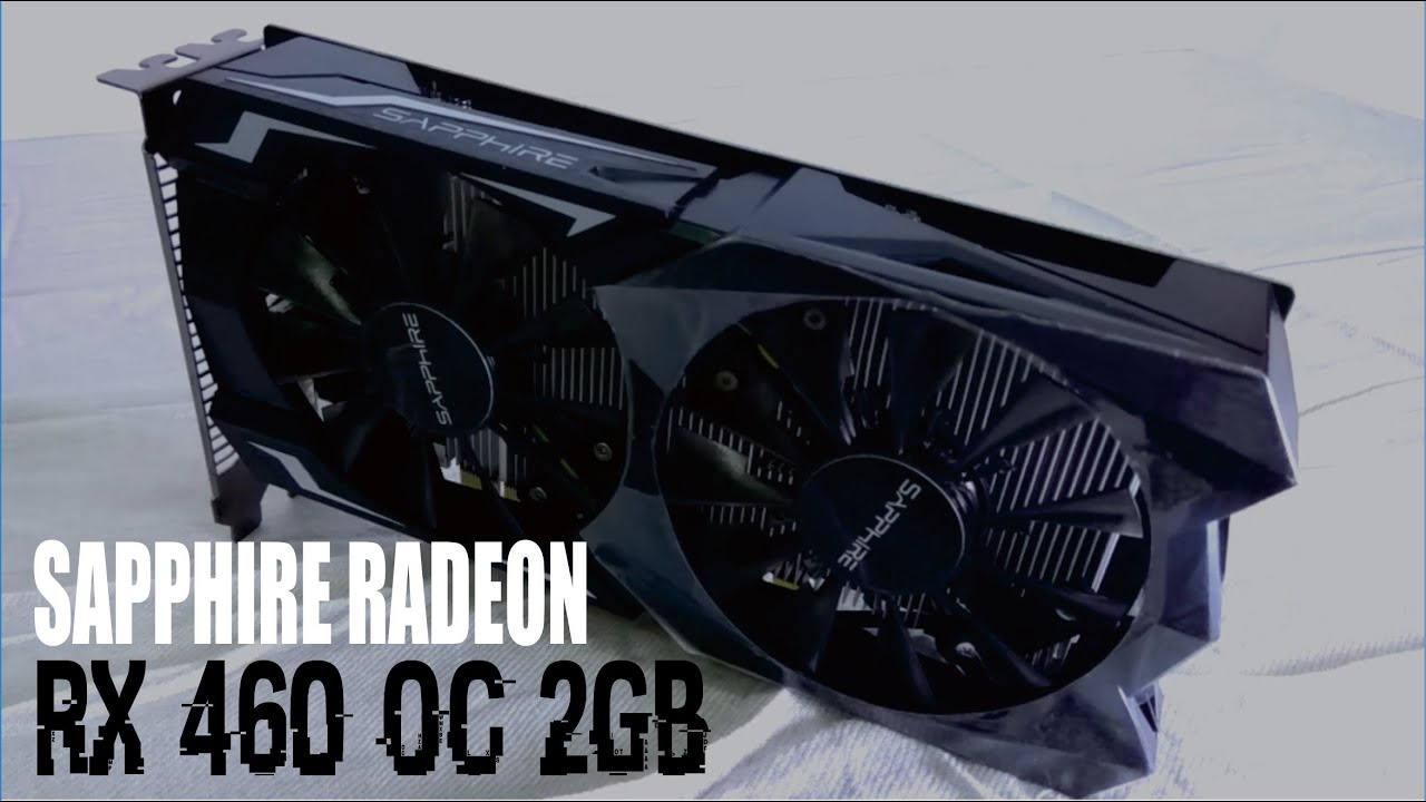 Unboxing Sapphire Radeon RX 460 2GB OC