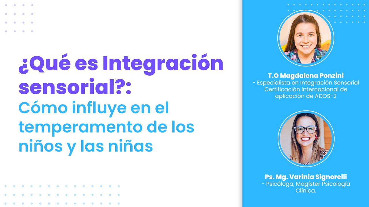 Seminario: ¿Qué es Integración sensorial?: Cómo influye en el temperamento de los niños y niñas
