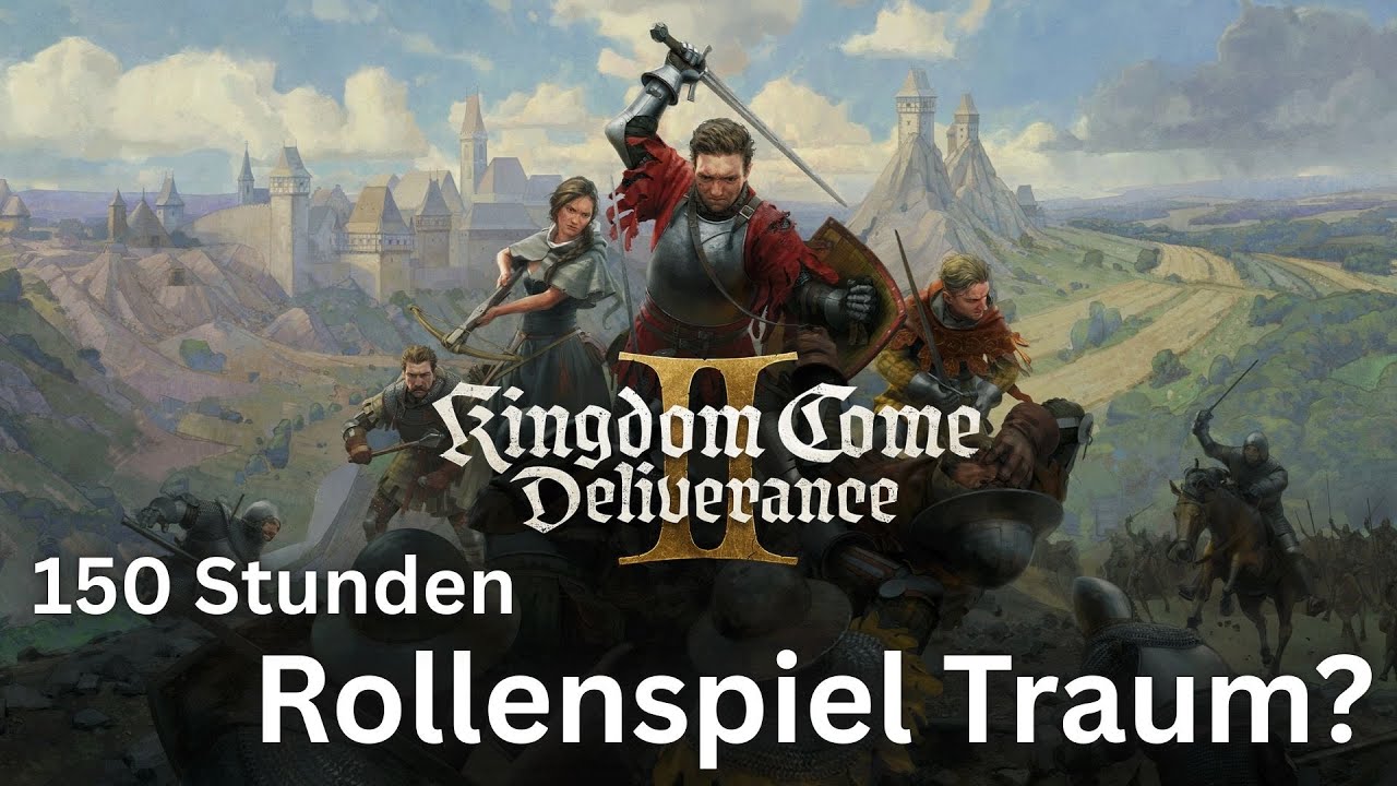 150 Stunden Kingdome Come Deliverance 2 Rollenspiel Himmel und Kampfsystem Hölle | Ronos Gaming Café