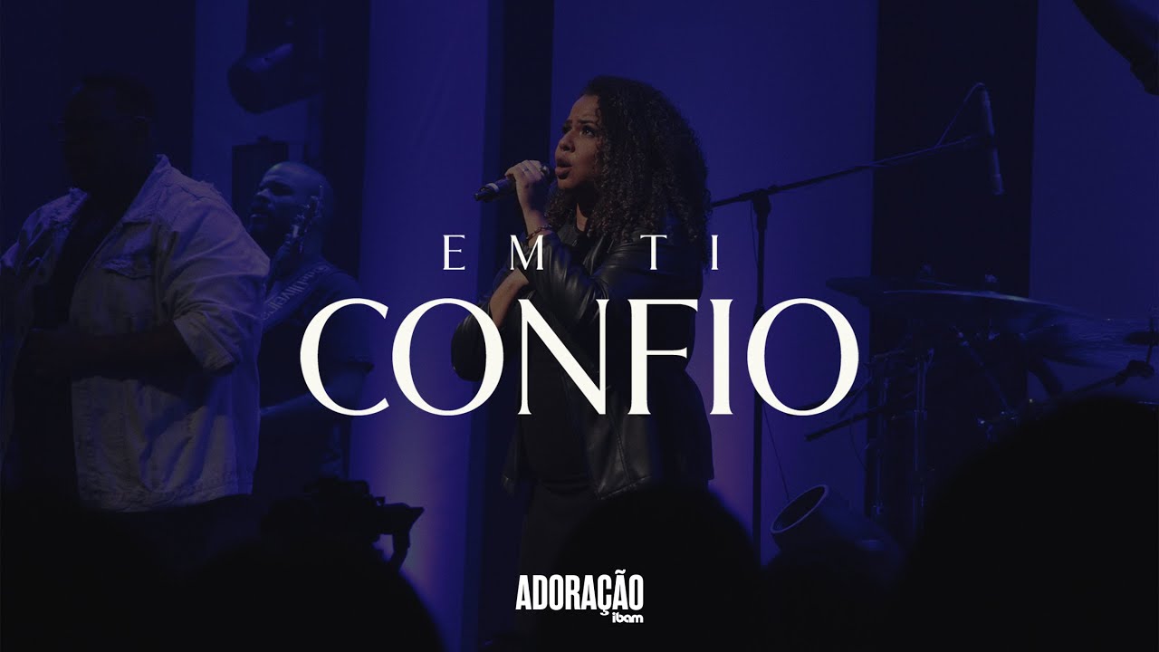 Em Ti Confio | EP Em ti Confio | Adoração IBAM