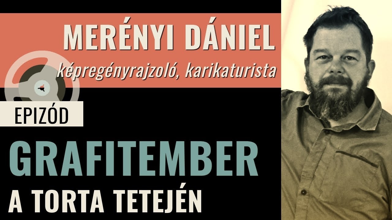 Merényi Dániel — Grafitember a torta tetején (Ep. 063)