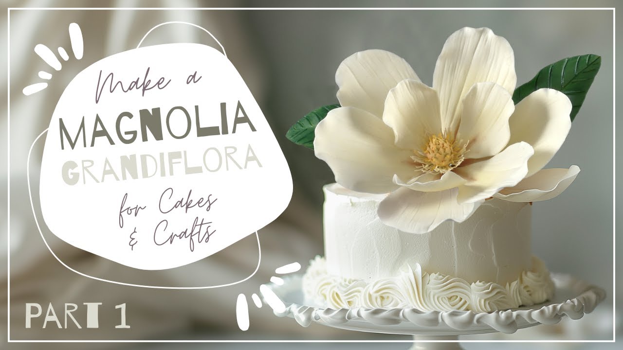 Make A Lifelike Magnolia Grandiflora For Cakes & Clay Crafts | Part 1