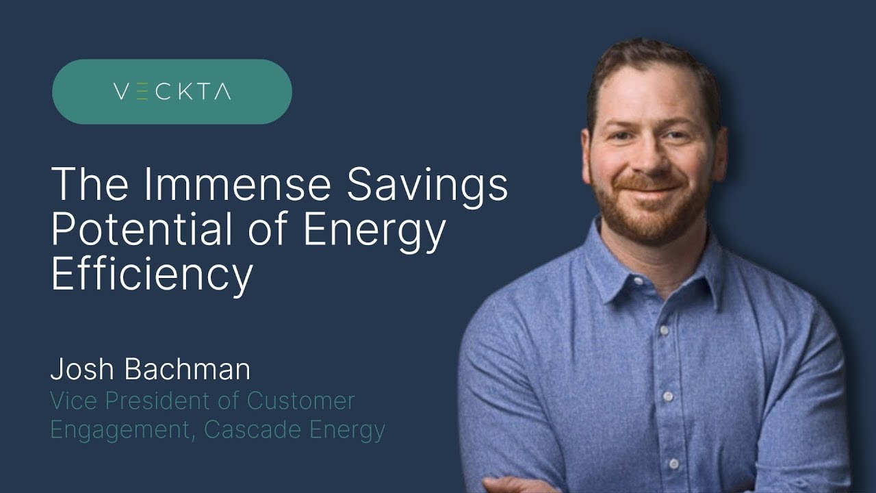 Top Moment from The Immense Savings Potential of Energy Efficiency with Josh Bachman