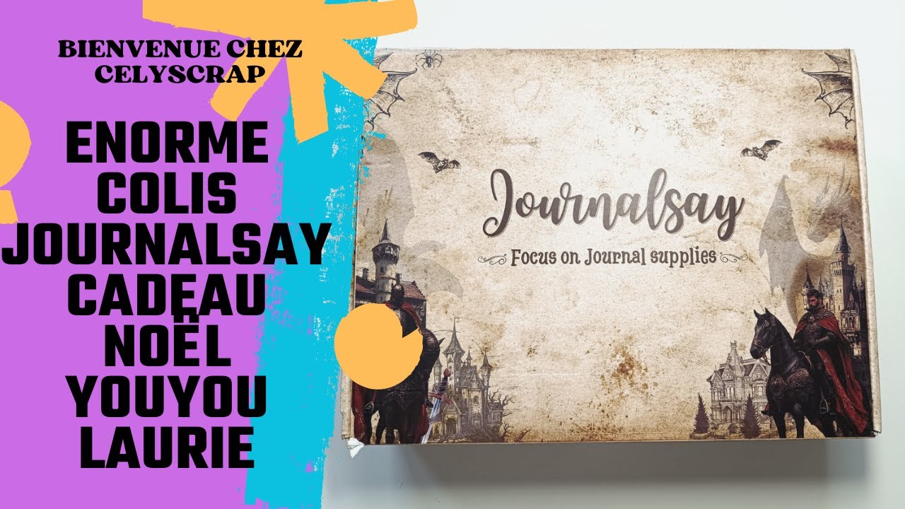 COLIS NOËL DE YOUYOU LAURIE SPECIAL JOURNALSAY PARTIE 1 J'ADORE!!!!