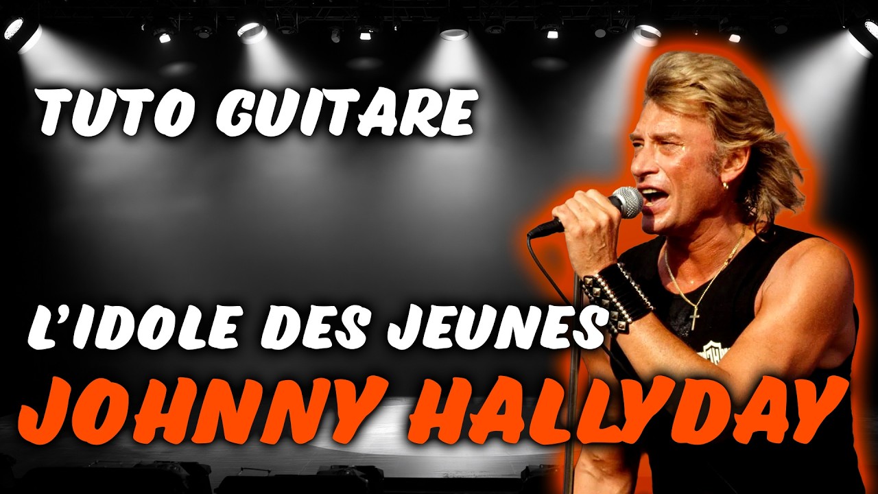 🟠 Cours guitare Chanson Française L'IDOLE DES JEUNES Johnny Hallyday