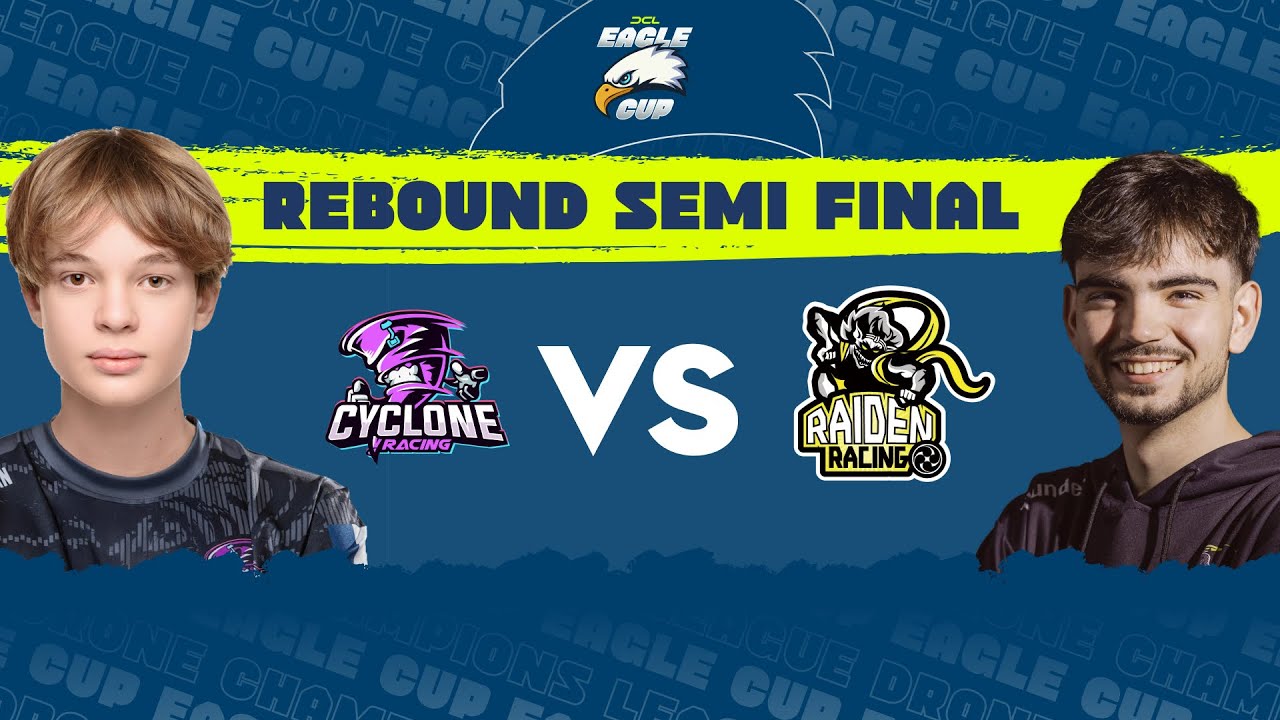 DCL25 Eagle Cup | Rebound Semi Final: Cyclone Racing vs Raiden Racing