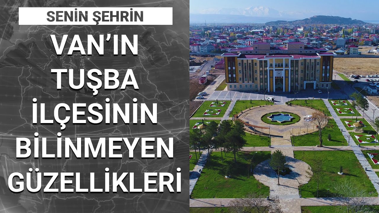 Senin Şehrin - 6 Şubat 2021 (Van-Tuşba&rsquo;yı ne kadar tanıyorsunuz, hakkında neler biliyorsunuz?)
