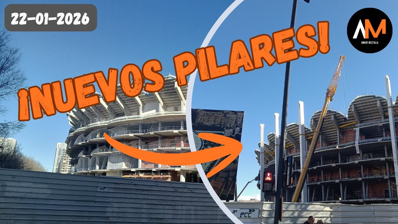 Vlog Nou Mestalla - 22/01/2026 | ¡4 pilares ya en su lugar! Los avances no se detienen