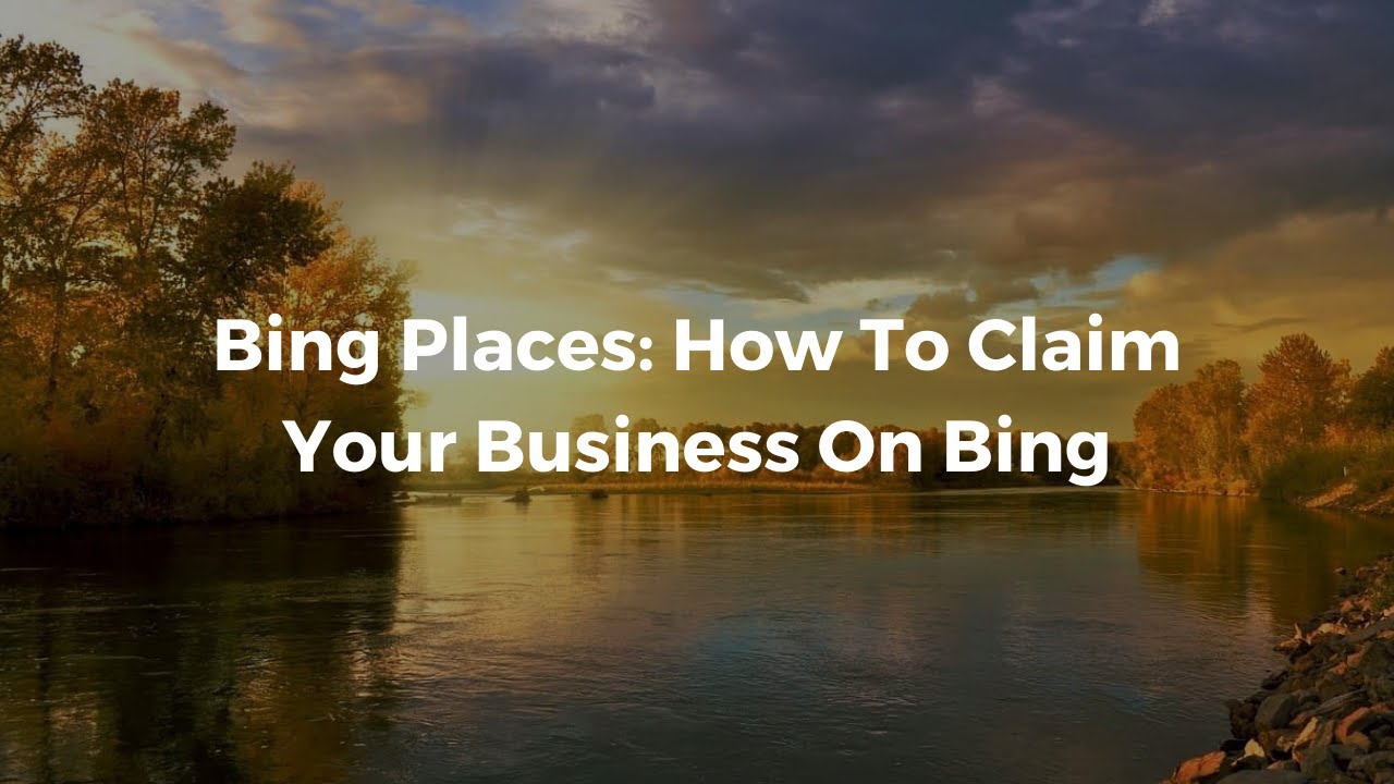How To Claim Your Business On Bing | Bing Places Walkthrough (2021)