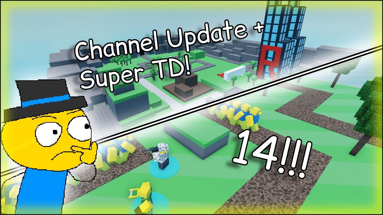I'm 14!!!! (Channel Update + Super TD!)