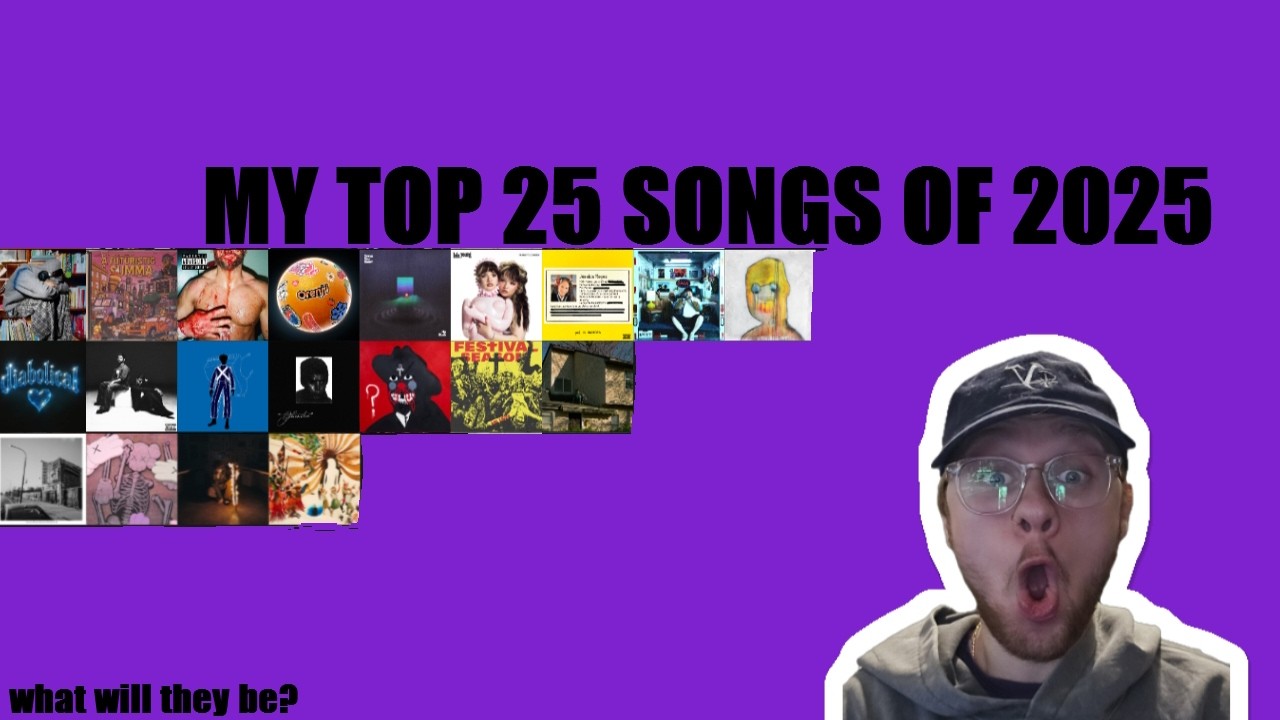 MY TOP 25 SONGS OF 2025