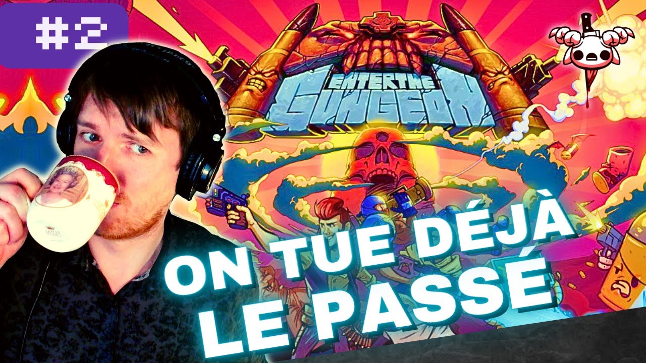 ON TUE DÉJÀ LE PASSÉ | Enter The Gungeon #2