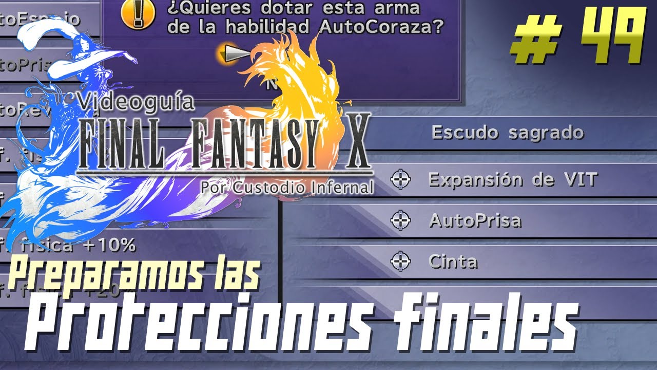 Guía Final Fantasy X | Parte 49: Preparar las protecciones definitivas