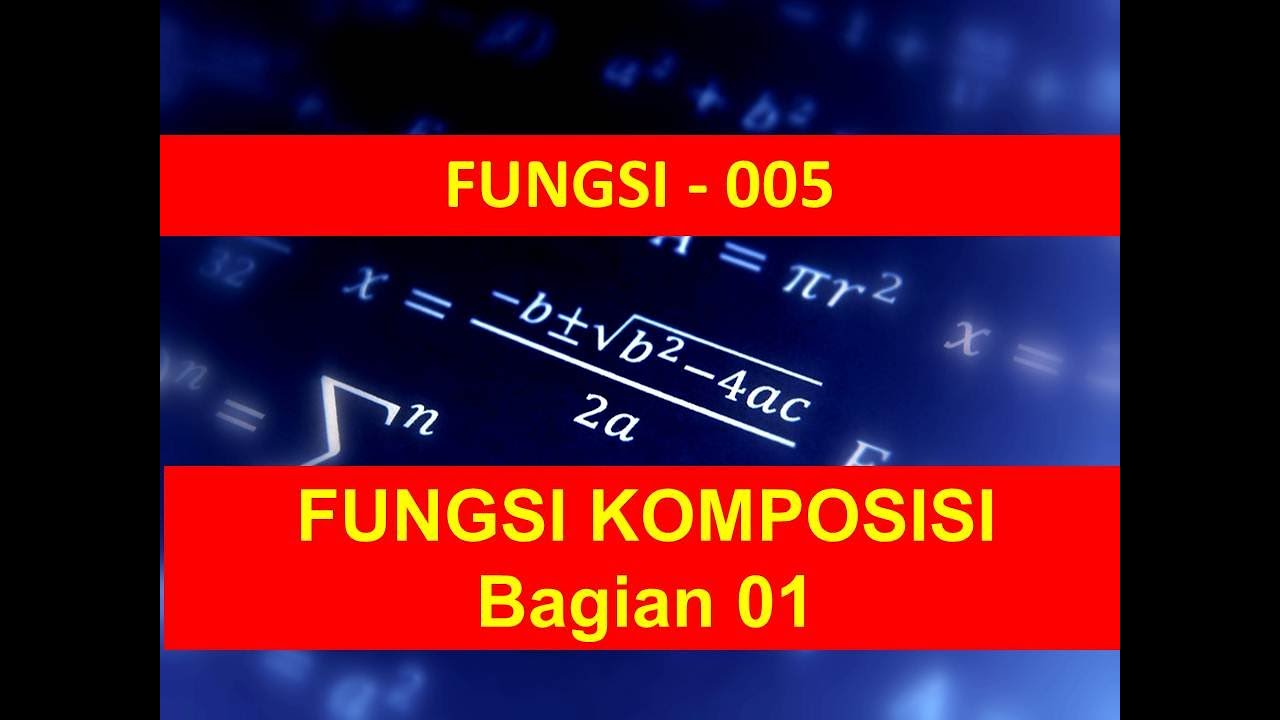 MATEMATIKA 11 FUNGSI 005 FUNGSI KOMPOSISI 01