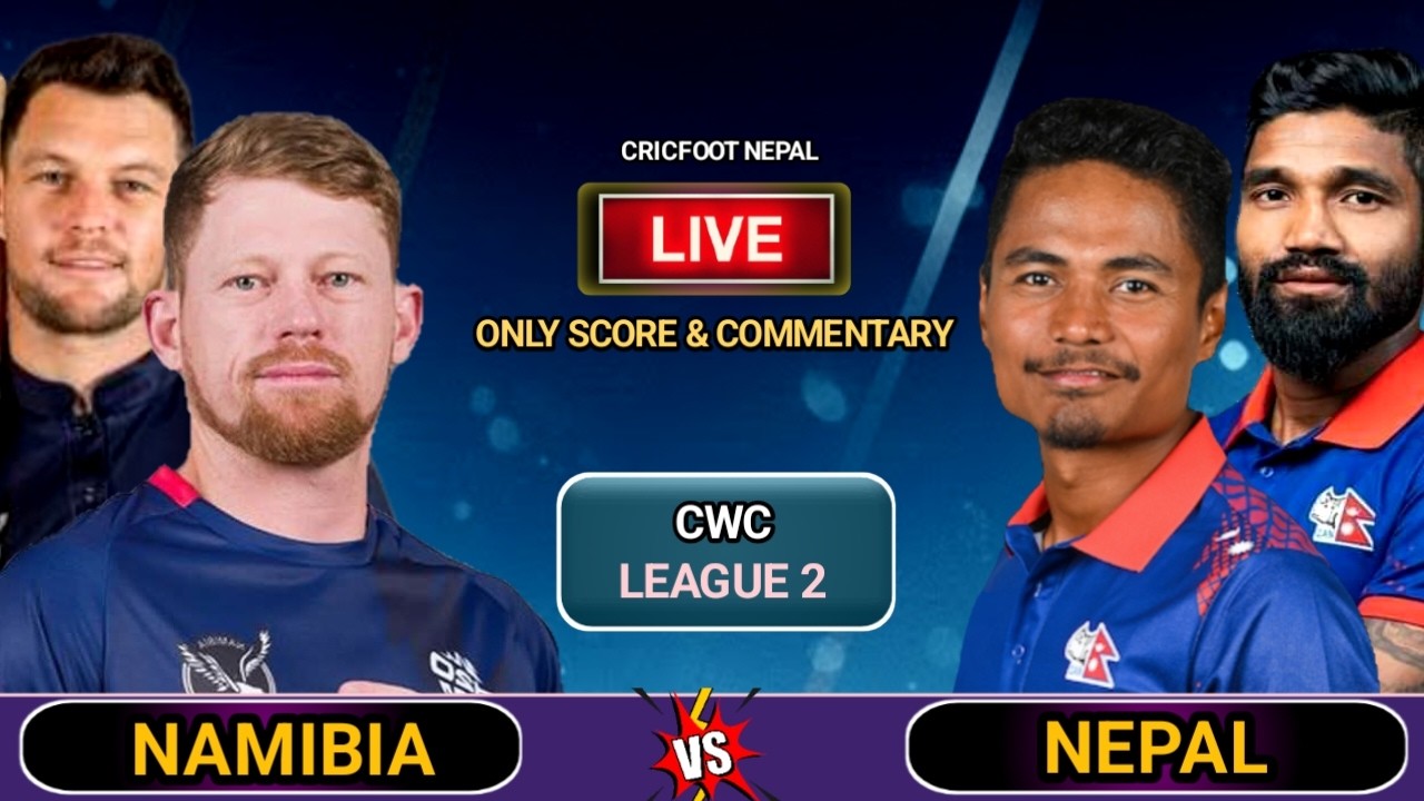 Nepal vs Namibia Cwcl2 Match 116 Live Score Commentary | One Day Cricket Nep vs Nam | Cricfoot Nepal