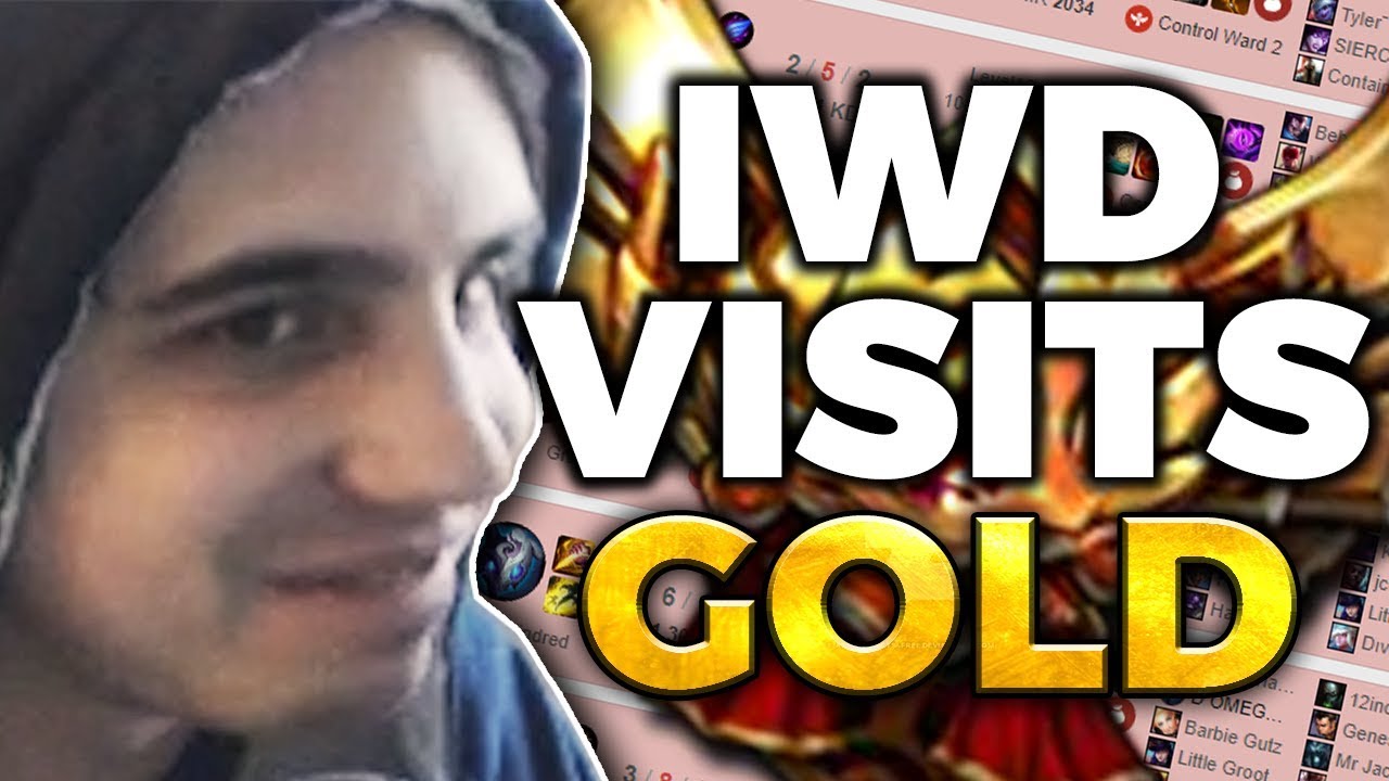 IWD VISITS GOLD 2018 Edition (Unranked to Challenger)