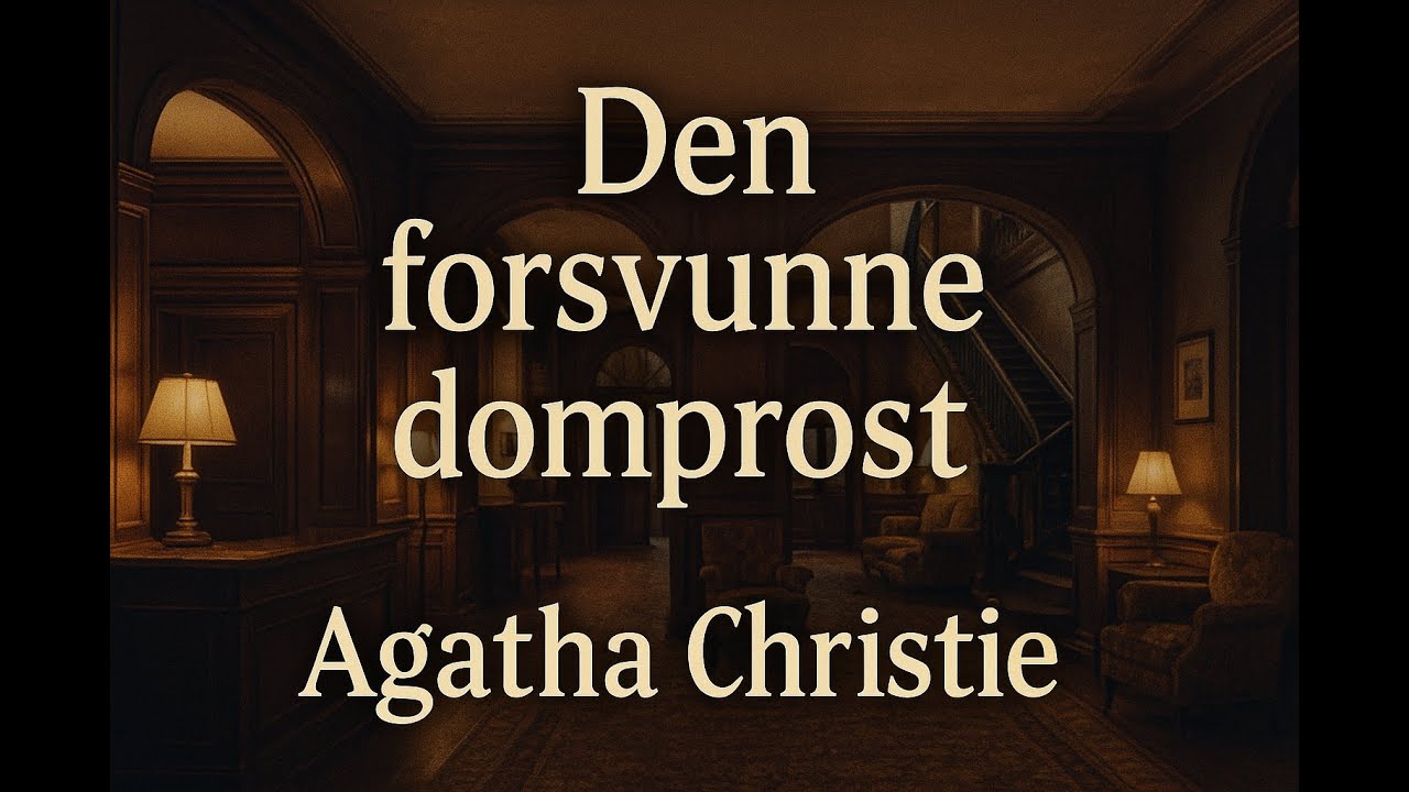Den forsvunne domprost – Full Lydbok, 1.del (Agatha Christie)