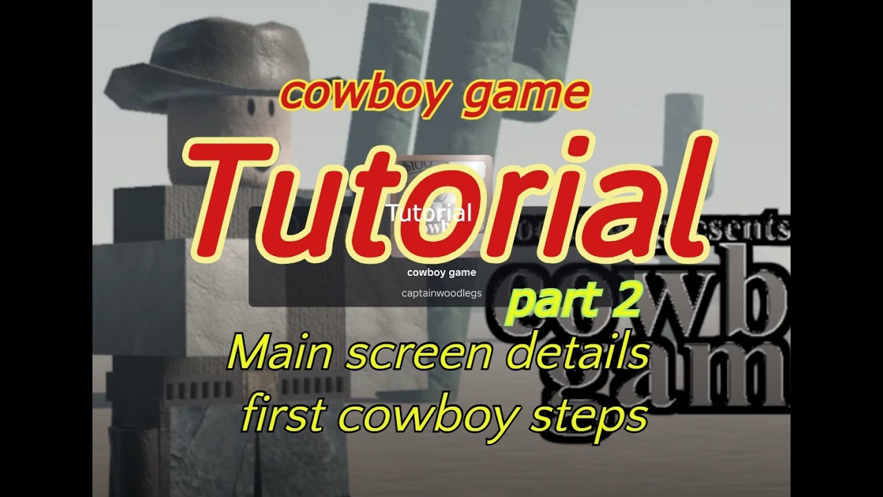 Cowboy game tutorial part 2 , main screen details and first steps , Roblox