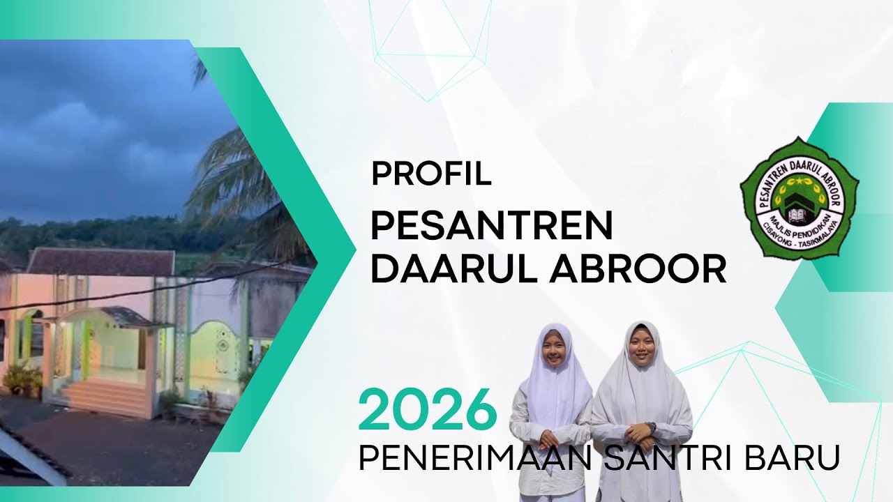 AYO MONDOK ! PROFIL PESANTREN DAARUL ABROOR CISAYONG TASIKMALAYA - PENERIMAAN SANTRI BARU 2026
