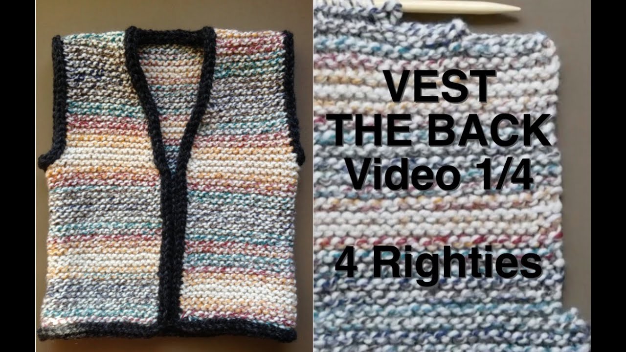 How To Knit SIMPLE VEST - Part 1/4 - The Back (4 Righties)