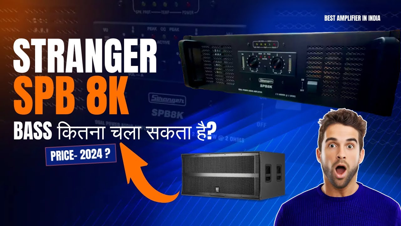 Stranger SPB 8k Full Review | Stranger 8000 Watt Amplifier Price | Spb 8k New Amplifier | Dj Setup
