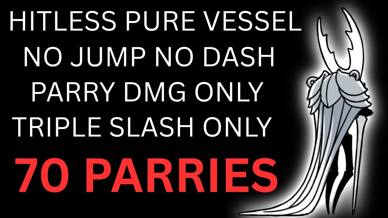 Hitless Pure Vessel Parry Damage Only
