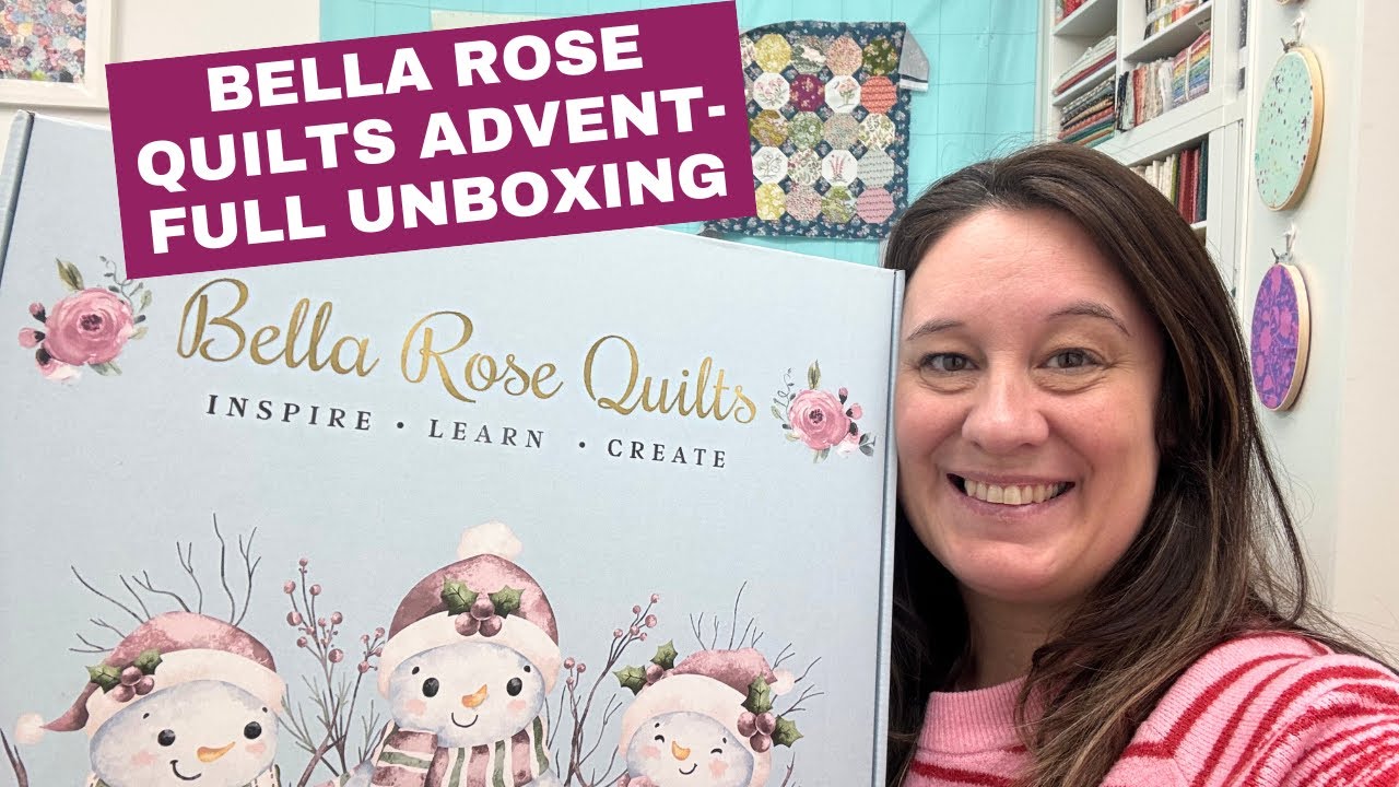 Что внутри адвент-набора для квилтинга Bella Rose 2025? Полная распаковка со спойлерами!