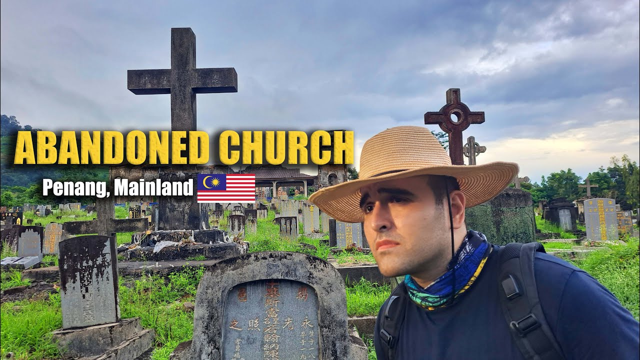 Visiting Abandoned Huanted Church and Cemetery In Malaysia, Penang 🇲🇾 | Really Scary, Creepy 😦