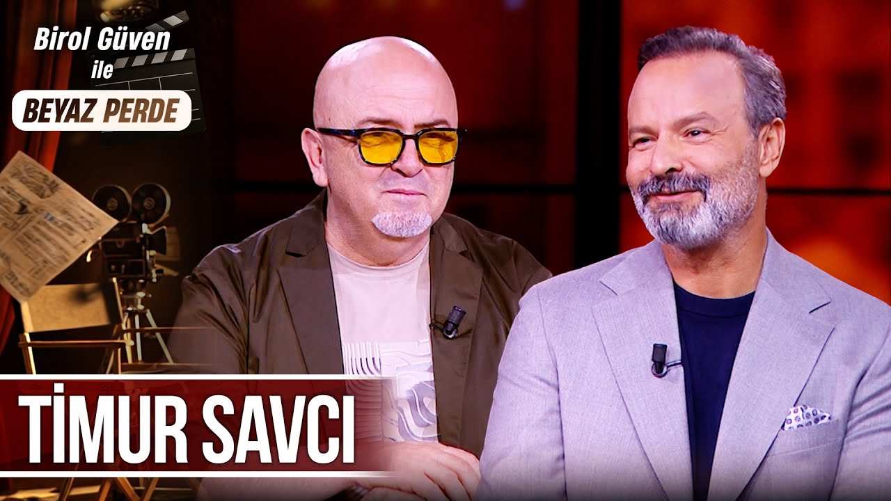 Birol G&uuml;ven ile Beyaz Perde 10. B&ouml;l&uuml;m - Timur Savcı