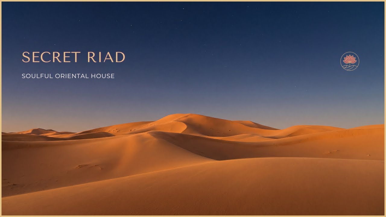 Soulful Oriental House – SECRET RIAD 🏺 | Ney Flute & Melodic Oud Grooves