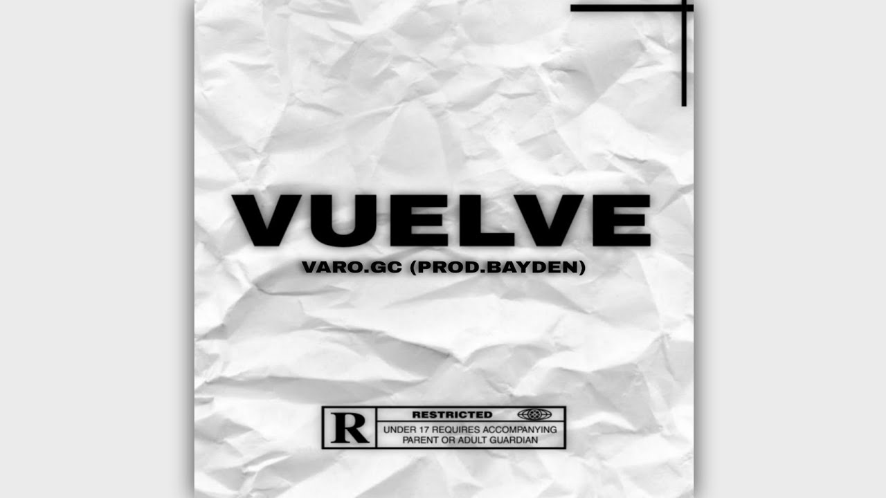 varo.gc - VUELVE (prod.Bayden)