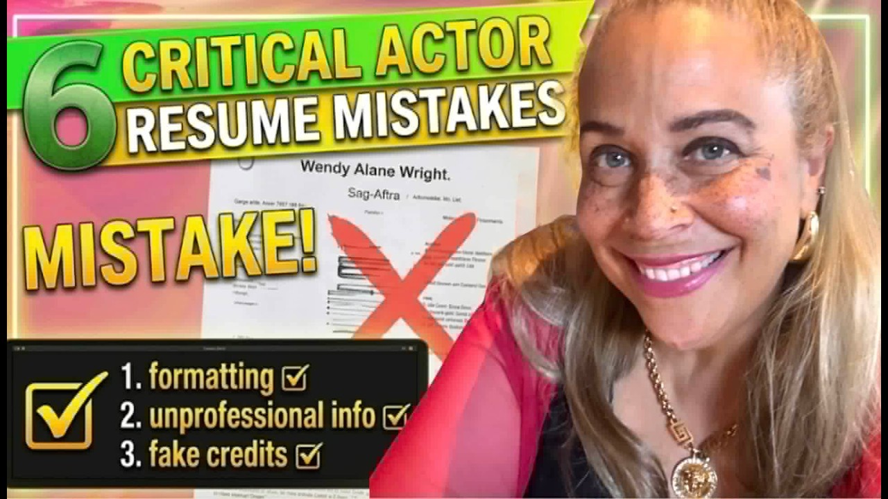 6 Mistakes Actors Make on Their Resumes | Tips for Beginner Actors