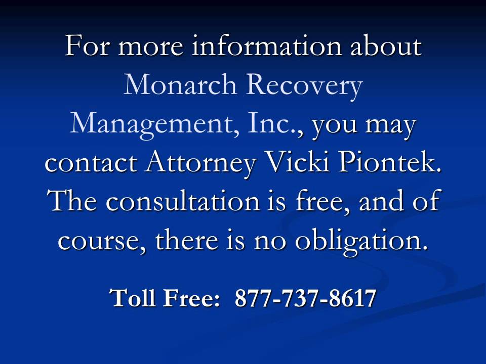 Stop Monarch Recovery Management, Inc.!  Call 877-737-8617 for Legal Help!