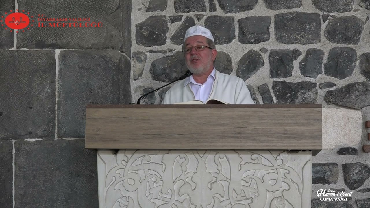 Cuma Vaazı A rrahman Akbaş Din İşleri Yüksek Kurulu Uzmanı Diyarbakır İl Müftülüğü