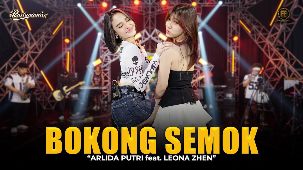 ARLIDA PUTRI Feat. LEONA ZHEN - BOKONG SEMOK | Ft. RASTAMANIEZ ( Official Live Version )