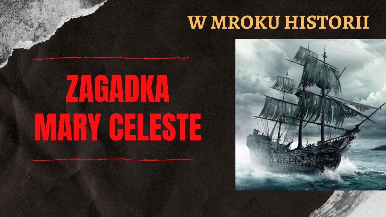 Zagadka Mary Celeste | W mroku historii #29