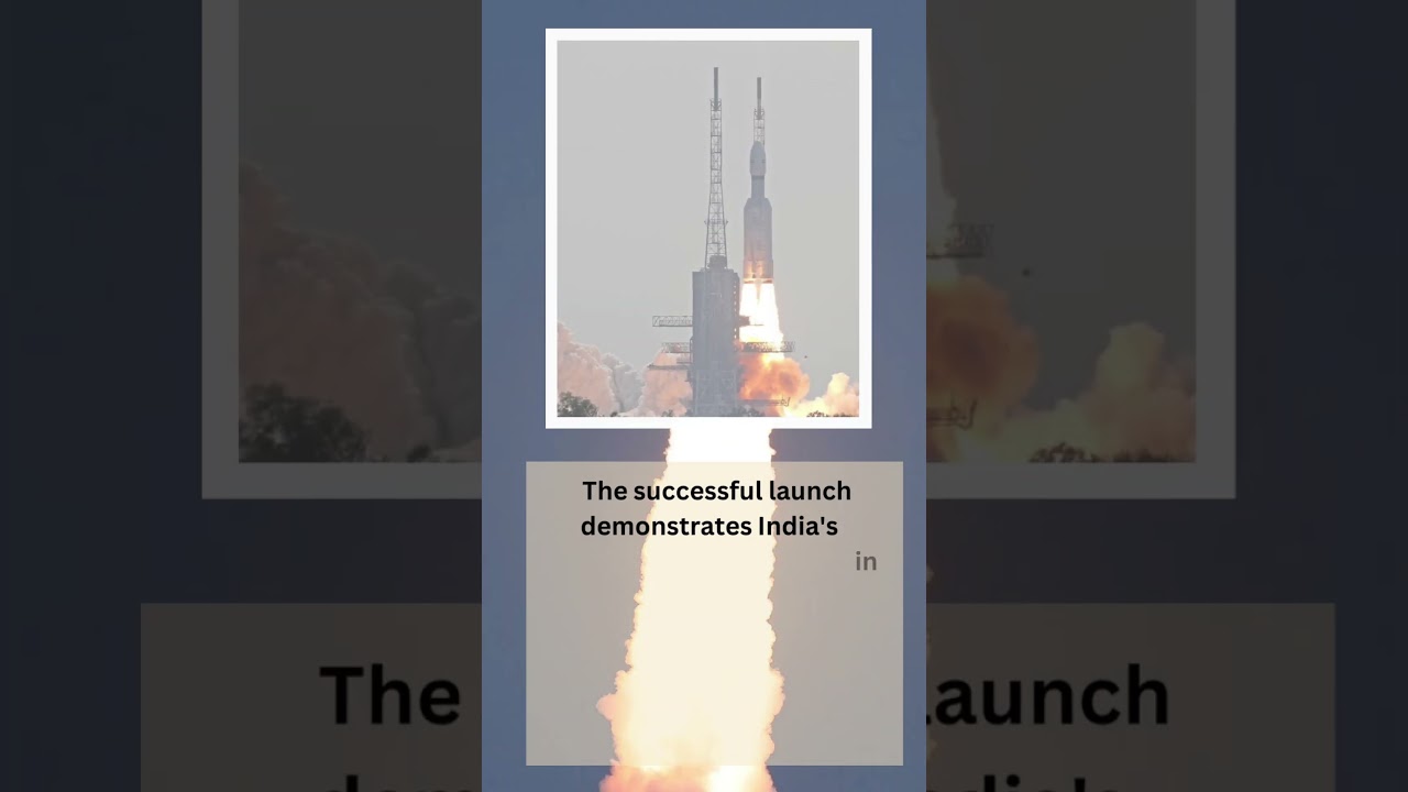 #Shorts SRO's GSLV Mk III Rocket Launch Puts India at Forefront of Space Technology